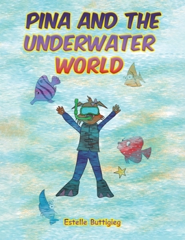 Paperback Pina and the Underwater World Book