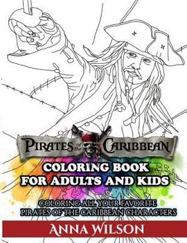 Paperback Pirates of the Caribbean Coloring Book for Adults & Kids: Coloring All Your Favorite Pirates of the Caribbean Characters Book