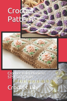 Paperback Crochet Patterns: Three Crochet Baby Blankets 582/ 575/ 2609 Book