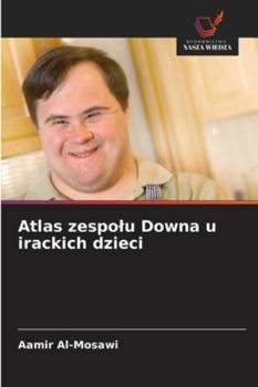 Atlas zespolu Downa u irackich dzieci (Polish Edition)