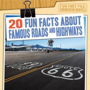 Library Binding 20 Fun Facts about Famous Roads and Highways Book