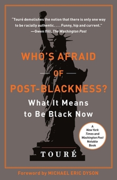 Paperback Who's Afraid of Post-Blackness?: What It Means to Be Black Now Book