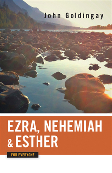 Ezra, Nehemiah & Esther For Everyone - Book  of the Old Testament for Everyone