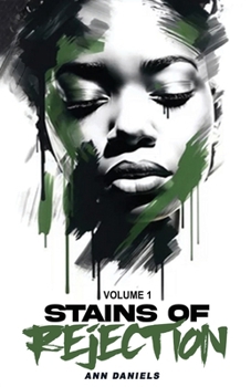 Paperback Stains of Rejection, Volume 1 Book