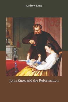 Paperback John Knox and the Reformation Book