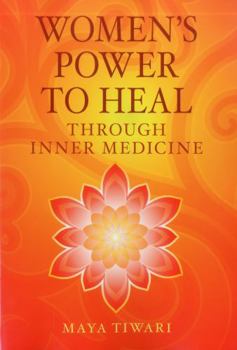 Paperback Women's Power to Heal: Through Inner Medicine Book