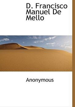 Hardcover D. Francisco Manuel de Mello [Portuguese] Book
