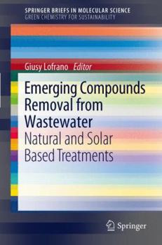 Paperback Emerging Compounds Removal from Wastewater: Natural and Solar Based Treatments Book