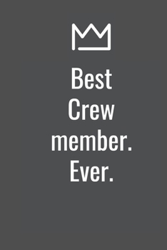 Paperback Best Crew member. Ever. Book