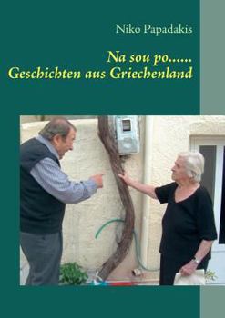 Paperback Na sou po...... Geschichten aus Griechenland [German] Book