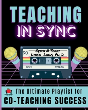 Paperback Teaching In Sync: The Ultimate Playlist for Co-Teaching Success Book