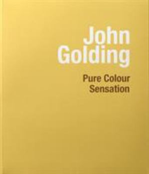 Paperback John Golding: Pure Colour Sensation Book