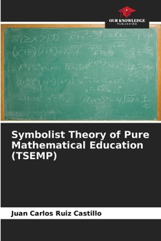 Symbolist Theory of Pure Mathematical Education (TSEMP)