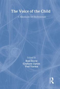 Hardcover The Voice Of The Child: A Handbook For Professionals Book