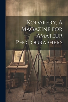 Paperback Kodakery, A Magazine for Amateur Photographers Book