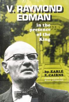 Hardcover V. Raymond Edman: in the presence of the king, Book