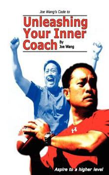 Paperback Joe Wang's Code to Unleashing Your Inner Coach Book