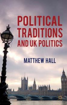 Hardcover Political Traditions and UK Politics Book