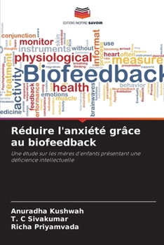 Réduire l'anxiété grâce au biofeedback (French Edition)