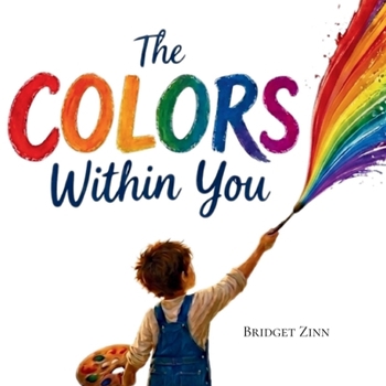 Paperback The Colors Within You: A Story About the Magic Inside Book