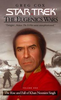 The Eugenics Wars Vol I:  The Rise and Fall of Khan Noonien Singh (Star Trek) - Book #1 of the Star Trek: The Eugenics Wars