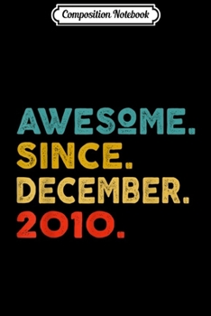 Composition Notebook: 9th Birthday Gift Retro Vintage Awesome Since December 2010  Journal/Notebook Blank Lined Ruled 6x9 100 Pages
