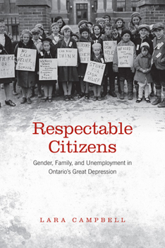 Paperback Respectable Citizens: Gender, Family, and Unemployment in Ontario's Great Depression Book