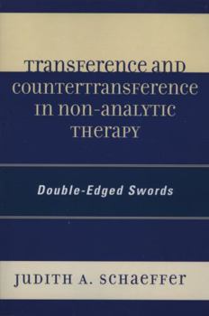 Paperback Transference and Countertransference in Non-Analytic Therapy: Double-Edged Swords Book