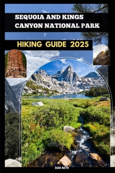Paperback Sequoia and Kings Canyon National Parks Hiking Guide 2025 Book