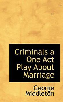 Paperback Criminals a One Act Play about Marriage Book