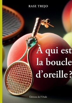 Paperback À qui est la boucle d'oreille ? [French] Book