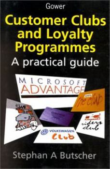 Hardcover Customer Clubs and Loyalty Programmes: A Practical Guide Book