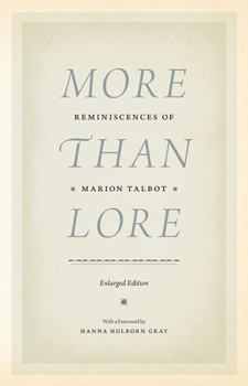 Hardcover More Than Lore: Reminiscences of Marion Talbot Book