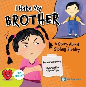 Hardcover I Hate My Brother: A Story about Sibling Rivalry Book