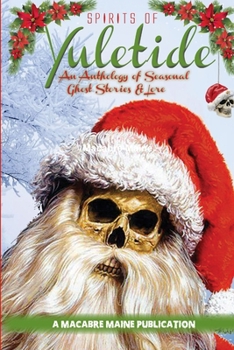 Paperback Spirits of Yuletide An Anthology of Seasonal Ghosts and Lore Book