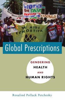 Hardcover Global Prescriptions: Gendering Health and Human Rights Book