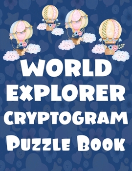 Paperback World Explorer Cryptogram Puzzle Book: Cryptograms to widen your knowledge about countries fresh, fun, and easy-to-read Large print cryptograms Book