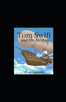 Paperback Tom Swift and His Airship Illustrated Book