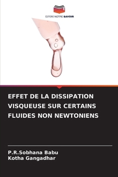 Paperback Effet de la Dissipation Visqueuse Sur Certains Fluides Non Newtoniens [French] Book