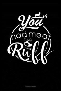 Paperback You Had Me At Ruff: Address Book