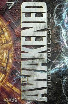 Paperback Those You Despise: The Awakened Book 7 Book