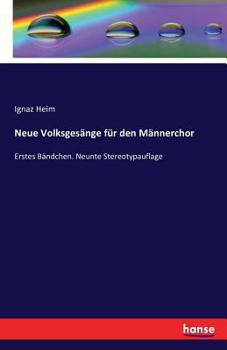 Neue Volksgesange Fur Den Mannerchor