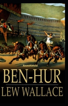 Paperback Ben-Hur -A Tale of the Christ Annotated Book