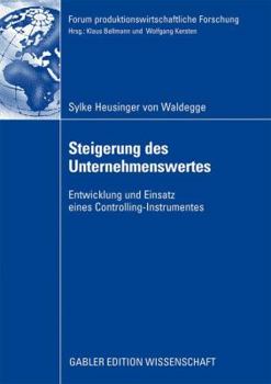 Paperback Steigerung Des Unternehmenswertes: Entwicklung Und Einsatz Eines Controlling-Instrumentes [German] Book