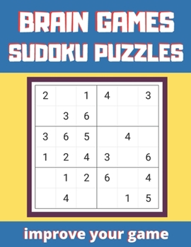 Paperback Brain Games Sudoku Puzzles: Improve Your Game. Easy to Hard Level, Tons of Challenge and Fun for your Brain! Book