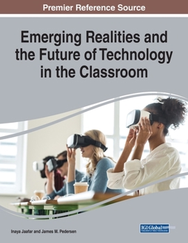 Paperback Emerging Realities and the Future of Technology in the Classroom Book