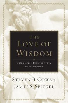 Hardcover The Love of Wisdom: A Christian Introduction to Philosophy Book
