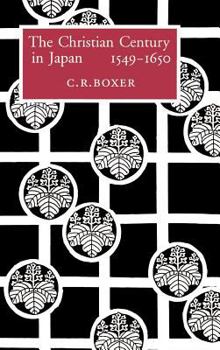 The Christian Century in Japan, 1549-1650