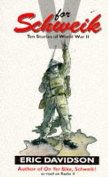 Paperback V for Schweik: Ten Stories of World War II Book