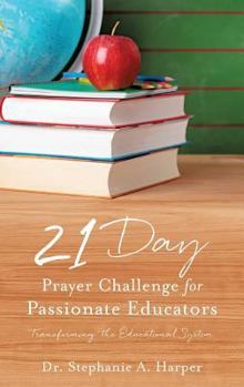 Paperback 21 Day Prayer Challenge for Passionate Educators Book